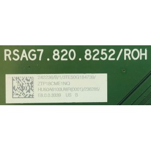 MAIN PARA SMART TV HISENSE 4K RESOLUCION (3840 x 2160) UHD / NUMERO DE PARTE 242236 / RSAG7.820.8252/ROH / 236285 / 3TE50G184739 / ZTP18CME1NQ / MODELO 50R6E
